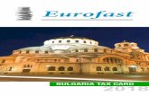 BULGARIA TAX CARD 201 - eurofast.eu · Income of freelancers ( lawyer, notary, accountant, etc.); civil contract remuneration 25% Rental income or other kind of income formed from