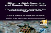 Kilkenny GAA Coaching and Games Developments Coaches Manual.pdf · 2011-06-09 · page 1 Kilkenny GAA Coaching and Games Developments 2011 James Meagher james.meagher.gda.kilkenny@gaa.ie