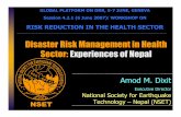 Disaster Risk Management in Health Sector: Experiences of ... · Nepal’s Efforts on DRR in Health Sector ♦ 1988 Udaypur Earthquake, M6.6: Several hospitals & Health Facilities