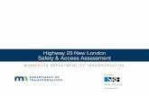 Highway 23 New London Safety & Access Assessment · Overview of Assessment. MnDOT and its partners, the City of New London, Kandiyohi County, and New London Township, initiated a