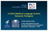 Unified Medical Language System Semantic Navigator · 14-11-2006  · Semantic Type Semantic Network categorization. Heart Concepts Metathesaurus 22 225 97 4 12 931 Esophagus ...