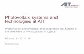 Photovoltaic systems and technologies at AITPhotovoltaic systems and technologies at AIT Workshop on photovoltaics, grid Integration and funding of the next wave of PV expansion in