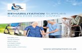REHABILITATION SUPPLIES & AIDS FOR DAILY …...& AIDS FOR DAILY LIVING MOBILITY TOILETING BATHING HOMECARE BARIATRIC REHABILITATION MOBILITY PRODUCTS ADJUSTABLE HEIGHT WHEELED WALKING