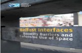 Belfast Interfaces Layout 1 - Ulster University · 9 Belfast Interfaces Security Barriers and Defensive Use of Space Introduction In spring of 2011 Belfast Interface Project commissioned