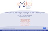 Drivers for a paradigm change in HPC deployment · 2 EXDCI-2 Technical meeting, BCN, Dec 2nd and3rd 2019 Dec. 2nd 2019 The starting point (M. Malms) -1 A few starting remarks: •Still