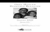 Oral Health Resource Bulletin · 2016-10-21 · Oral HealtH resOurce Bulletin: VOlume XXiV . January 2011 Page ii OHRC is committed to continuing to provide effective mechanisms for