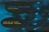 Logic Primer · 2020-04-02 · Logic primertcolin Allen and Michael Hand.-2nd ed. p. cm. ... Chapter 3 Predicate Logic 3.1 A Formal Language for Predicate Logic 3.2 Translation of