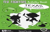 FLU FIGHTERS FLU FIGHTERS · 2017-09-26 · IS AWARDED TO FOR BECOMING AN OFFICIAL FLU FIGHTER Parent or Teacher Age Name For more information, go to TexasFlu.org FLU FIGHTERS FLU