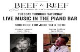 Tuesday through saturday Live music in the piano bar · 2020-06-16 · Live music in the piano bar Tuesday through saturday Mickey Havens 6pm-10pm Danny DelRay 6pm-10pm Schedule for