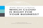 Public, Private, Hybrid - which cloud is right for your business …€¦ · Picking the right cloud Private, Public, Hybrid Before we can pick the correct cloud for our example,