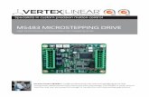 MS483 MICROSTEPPING DRIVE - Motion Solutions€¦ · Vertex Linears MS483 Microstepping drive is a from-the-ground-up stepper motor controller de-sign and uses multiple proprietary