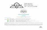 PROGRAMME 2016 - Ukulele Festival of Scotland · 9.00am onwards Hot/soft drinks, lunches, snacks, packed lunches - jamming area - Duncan Room 4 Easterbrook Hall 9.45am to 12.15pm