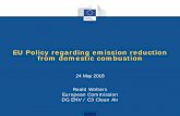 EU Policy regarding emission reduction from domestic ......While constituting about 2.6% of total energy consumption in the EU, solid fuel combustion in households contributes more