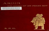 Arjun - the life-story of an Indian boy...ARJUN. THELIFESTORYOFANINDIANBOY. I. ARJUN'SHOME. FarbackinthemountainsbehindSimlaisa villagecalledZahu.Itliesinahollowona mountainside,nestlinginthemidstofitstiny
