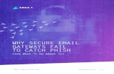 WHY SECURE EMAIL GATEWAYS FAIL TO CATCH PHISH...• Message bypassed Cisco Ironport SEG Exposing Imposter Emails BEC attacks are fundamentally different in nature than spam email.