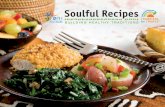 Soulful Recipes...Family, faith, food, music, art, and dance bind together, forming the soul of the African American. We must also weave good health into our fabric of life. Soulful