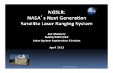 NGSLR:’ NASAʼsNextGeneraon Satellite’Laser’Ranging’System’ · 2018-12-12 · NGSLR:’ NASAʼsNextGeneraon Satellite’Laser’Ranging’System’ ’ Jan’McGarry’