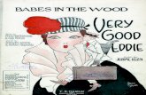 Wikimedia Commons€¦ · JEROME KERN and - ry Babes In The Wood. (Eddie and Elsie Darling) Music by JEROME KERN. SCHUYLER GREENE. Piano. poco rit (HE) Lit - tie La dy (SHY) When