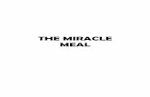 THE MIRACLE MEAL - WordPress.com...For my flesh is meat indeed, and my blood is drink indeed. He that eateth my flesh, and drinketh my blood, dwelleth in me, and I in him. — John