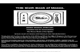 THE Sixth Book of Moses.2ra.weebly.com/uploads/2/5/9/0/2590681/_the_6th_and_7th_book_of_moses.pdfTHE MYSTERY OF THE SECOND SEAL The Name is True Seal of the Choir of Hosts or Dominations