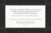 Holy Sites within New Religions in the Chinese Diaspora ... · Introduction 1) Weixin Shengjiao in the Chinese religious diaspora •Connection with and influence of the Chinese diaspora’s