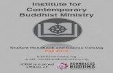 Institute for Contemporary Buddhist Ministry · Table of Contents Welcome 1 2016-2017 Academic Calendar 3 About the Institute for Contemporary Buddhist Ministry 4 Our Mission 4 The