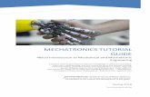 MECHATRONICS TUTORIAL GUIDE... · 2019-02-07 · MECHATRONICS TUTORIAL GUIDE 48610 Introduction to Mechanical and Mechatronic Engineering Spring 2018 Terry.Brown@uts.edu.au "Learners