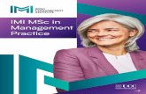 IMI MSc in Management Practice · Management Practice, the possibilities are extraordinary. The MSc in Management Practice will allow you to; • Look at your organisation from a