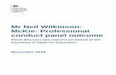 Mr Neil Wilkinson- McKie: Professional conduct panel outcome · 3 Professional conduct panel decision and recommendations, and decision on behalf of the Secretary of State Teacher: