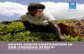 SOUTH-SOUTH COOPERATION IN SUB-SAHARAN AFRICA · ment cooperation landscape, as acknowledged in the Sustainable Development Goals (SDGs) Agenda, the Afri - can Union Agenda 2063 and