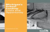 Michigan’s School Funding: Crisis and Opportunityfiles.eric.ed.gov/fulltext/ED603524.pdfMICHIGAN’S SCHOOL FUNDING: CRISIS AND OPPORTUNITY the nation’s leading education states