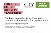 Municipal approaches to tackling obesity: perspectives ... · Phil Veasey, Consultant in community engagement Rachel Toms, Specialist in healthy urban design and planning Christopher