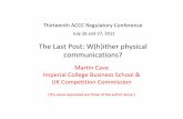 The Last W(h)ither physical communications? Regulatory Conference... · This is how industries decline under capitalism –cana. l transport, UK steel ‐ making, etc – ... Regulation