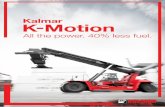 Kalmar K-Motion · 2018-10-26 · - EU stage 3A / EPA Tier 3 - EU stage 4 / EPA Tier 4 Final K-Motion is available in the following DRG models: Container Handling: - Wheelbase 6.0