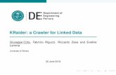 KRaider: a Crawler for Linked Data - CILC 2019 | CILC 2019 · 2019-06-25 · Cota G. UniFe KRaider 4. KRaider Extraction of Knowledge Fragments The relevant fragment is extracted