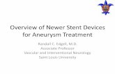 Overview of Newer Stent Devices for Aneurysm Treatmentsvin.org/files/Edgell_Over.pdf · The Surpass IntraCranial Aneurysm EmbolizatioN System Pivotal Trial to Treat Large or Giant