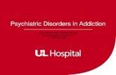 Psychiatric Disorders in Addiction - Captasa · 2020-01-06 · psychiatric disorder in SUD’s. Depressed mood is directly caused by addiction/drug use in many cases Most cases will