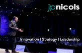 Innovation | Strategy | Leadershipjpnicols.com/wp-content/uploads/2019/01/JP-Nicols-Speaker-Profile-… · JP Nicols is a top-rated speaker who has been internationally recognized