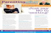 WORDS Catherine Gerhardt Just say NO to ‘sexting’ · What is sexting? “Sexting” is the term used to describe the sharing of intimate images or video with another person. Very