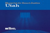 Blueprint for Smart Justice Utah · communities in Utah and across the nation to focus on efforts that are specific to combatting these disparities, like reducing incarceration before