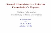 Second Administrative Reforms Commission’s Reports...The First report deals with the implementation of Right to Information Act, 2005, It suggests amendment in the Official Secrets