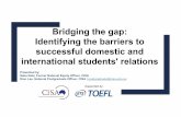 Bridging the gap: Identifying the barriers to successful ... AIEC 2016... · The Council of International Students Australia (CISA) is the national peak student representative body