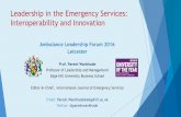 Leadership in the Emergency Services: Interoperability and ...aace.org.uk/.../2016/02/9-Feb-Prof.-Paresh-Wankhade... · Ambulance- increasing demand but lesser proportion of life
