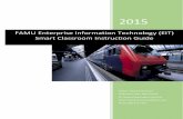 Smart Classroom Instruction Guide - Florida A&M University€¦ · Smart Classroom Instruction Guide . State Of The Art Smart Classrooms Each room is equipped with an automated control