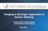 Forging a Stronger Approach to Sector Sharing...HC3: Product Example (White Paper) May 2019 In March 2019, HC3 developed and released a white paper on Business Email Compromise (BEC)