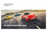 Creating unforgettable events - Porsche · Whether you’re entertaining clients or promoting your business, your dedicated Event Manager can design a bespoke hospitality package