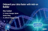 Onboard your data faster with Add-on Builder · Desk Storage Email Web Desktops Call Records Network Flows DHCP/ DNS Hypervisor Custom Apps ... Relies on backend online cerMﬁcaon
