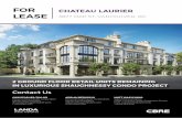 FOR LEASE · Château Laurier is a mixed-used development featuring ground floor commercial units with eleven luxurious above ground residences. Inspired by French Baroque architecture,