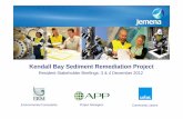 Kendall Bay Sediment Remediation Project€¦ · ERM’s Role 1. Prepare Environmental Assessment (EA) to support Project Application to Department of Planning & Infrastructure 2.
