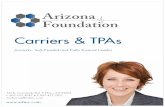 carriers & tpas updated2 - azfmc.com · Carriers & TPAs formerly: Self-Funded and Fully Insured Guides 326 E. Coronado Rd. • Phx., AZ 85004 t: 602-252-4042 • f: 602-417-2871 marketing@azfmc.com